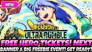 *GO NOW! NEW FREE HERO TICKETS!!* + NEXT BANNER & BIG FREEBIE EVENT! GET READY (My Hero Ultra Rumble