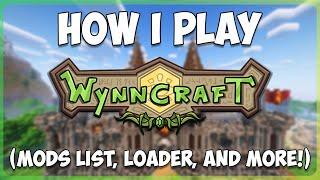 How to Play Wynncraft Like I Do | 2024 Wynncraft Mod List (Minecraft MMORPG)