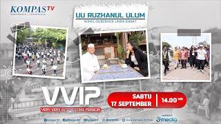 Mengenal Lebih Dekat Sosok Wagub Jawa Barat, Uu Ruzhanul Ulum - VVIP