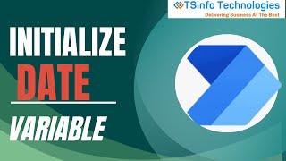 Power Automate Flow How to Initialize a Date Variable | Initialize Date variable in Power Automate