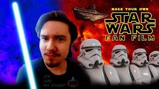 How to Make Your Own STAR WARS Fan Film