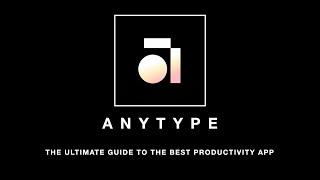 A Comprehensive Guide to Anytype