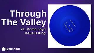 Kanye West - Through The Valley (ref. Momo Boyd) | JESUS IS KING