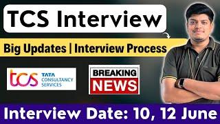 TCS Interview Big Updates | Interview Date: 10, 12 June | TCS Interview Free Preparation | TCS NQT