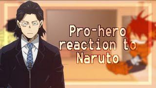 [Rus/Eng]—Pro-hero reaction to Naruto