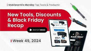 MobileSentrix Recap: New Tools, Discounts, and Black Friday Highlights!