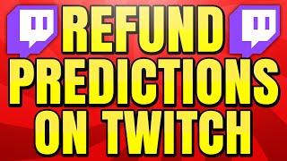 How to Refund Twitch Prediction Channel Points