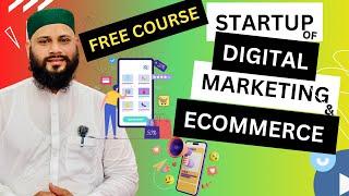 Startup Of Digital Marketing & local eCommerce | Free Course by Rana Talha