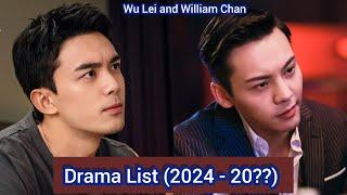 Wu Lei and William Chan | Drama List (2024 - 20??) |