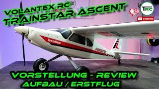 VolantexRC TrainStar Ascent - Vorstellung | Aufbau | Erstflug - Review | Maiden Flight