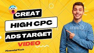 How to create high CPC Ads Target video | youtube Cpm Work 2023 - Financial Tech