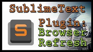 SublimeText - Browser Refresh - Plugin