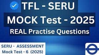 TFL SERU Mock Test Training 2025 - NEW Mock Exam, SERU Test - 6 (Real Practise Assessment Questions)