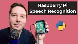 Build a Speech Recognition System on a Raspberry Pi