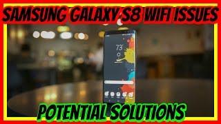 Samsung Galaxy S8 WiFi Issues | Potential Solutions