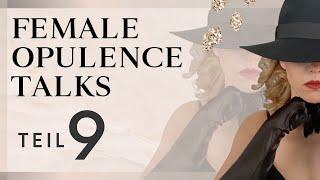 Female Opulence Talk: Dein Ticket in die Freiheit