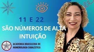 11 E 22 SÃO NÚMEROS DE ALTA INTUIÇÃO