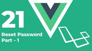 Laravel vue: Reset Password Part   1