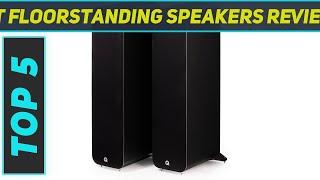 Top 5 Best Floorstanding Speakers Reviewed 2024