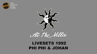 Phi Phi & Johan @ At The Villa Kooigem (1992.03.21-00) - AT THE VILLA LIVESETS 1992