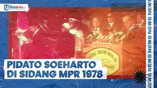 FULL Pidato Pertanggungjawaban Presiden Soeharto di depan Sidang Umum MPR: Tidak Perlu Menderita