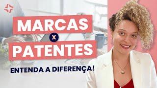 DIFERENÇA ENTRE PATENTE E REGISTRO DE MARCAS: GUIA COMPLETO