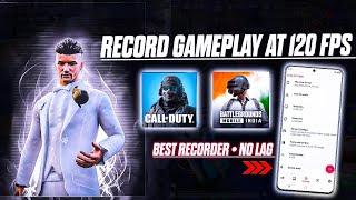 How To Record Your Gameplay in 120 FPS  | Best Screen recorder for Android