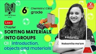 Sorting Materials Into Groups L1 - Objects And Materials | Class 6 Science Chapter 4| Nabamita Ma'am