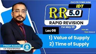 06 | 1.Value of supply 2.Time of supply |  RR 5.0 May'25 Sept 25 | CA Inter IDT | CA Vishal Bhattad