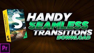 FREE HANDY SEAMLESS TRANSITIONS PACK FOR PREMIERE PRO || Handy Seamless Transitions Free DOWNLOAD