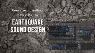 Earthquake Generator Sound Design Tutorial using Granular in Phase Plant