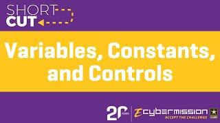 Variables, Constants, and Controls | Short Cuts Ep. 6