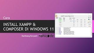 Install XAMPP dan Composer di Windows 11