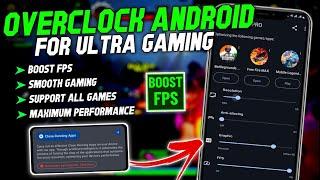 Max 90 - 120 FPS | Overclock Android + Gaming Performance | Stable Fps & Performance | No Root