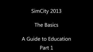 SimCity 5 (2013) ► Education Guide Part 1