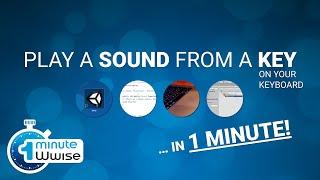One Minute Wwise | Play a sound from a key in Unity