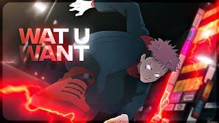 〈Wat U Want 〉Jujutsu Kaisen〈AMV/EDIT〉4K