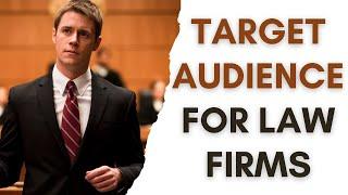 Understanding Your Target Audience for Effective Law Firm Marketing