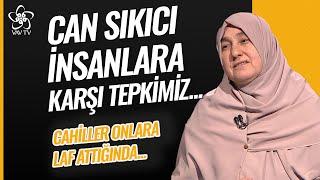 Canımızı Sıkan İnsanlara Nasıl Davranmalıyız?  Saliha Erdim Vav TV