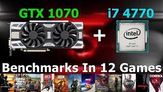 i7 4770 + GTX 1070 - Test In 12 Games