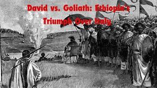 David vs. Goliath: Ethiopia's Triumph Over Italy.