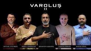 Varoluş 2 - Cengiz Özkan & Erdal Erzincan & Hüseyin Karakuş & Kutsal Evcimen & Hasan Ünal