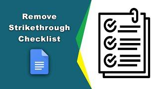 How to remove strikethrough in google docs checklist