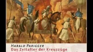 Das Zeitalter der Kreuzzüge Gottfried von Bouillon und die Schlacht um JerusalemHörspiel