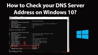 How to Check your DNS Server Address on Windows 10?