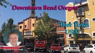 Downtown Bend Oregon, Best Place to Move or Visit.