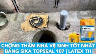 Chống thấm nhà vệ sinh chuẩn kỹ thuật bằng sika topseal107 và lưới thuỷ tinh, sika grout 214/11.