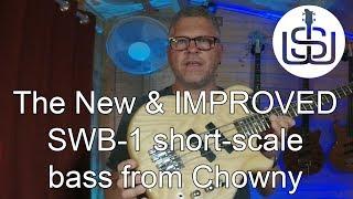 The Scott Whitley SWB-1 gets even BETTER!!  Meet the NEW Chowny SWB-1 short-scale...