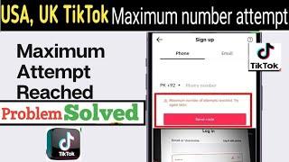 How To Solve Tiktok Problem Maximum Number Of Attempts Reached | Maximum Attempts Reached Solved