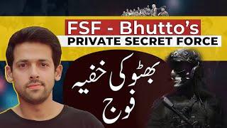 Story of Bhutto's Secret Force | Federal Security Force & Bhutto's Case | Syed Muzammil Official